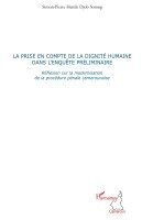 prise en compte de la dignité humaine dans l'enquête préliminaire
