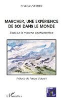 Christian Verrier - Marcher, une expérience de soi dans le monde, Häftad. Tillgänglighet: Lägg i varukorg