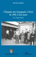 Pascale Gauthier - L'épopée des Espagnols à Paris de 1945 à nos jours, Häftad