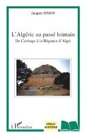 Jacques Simon - L'Algérie au passé lointain de Carthage à la régence d'Alger, Häftad. Tillgänglighet: Lägg i varukorg