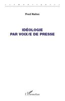 Fred Hailon - Idéologie par voix/e de presse, Häftad