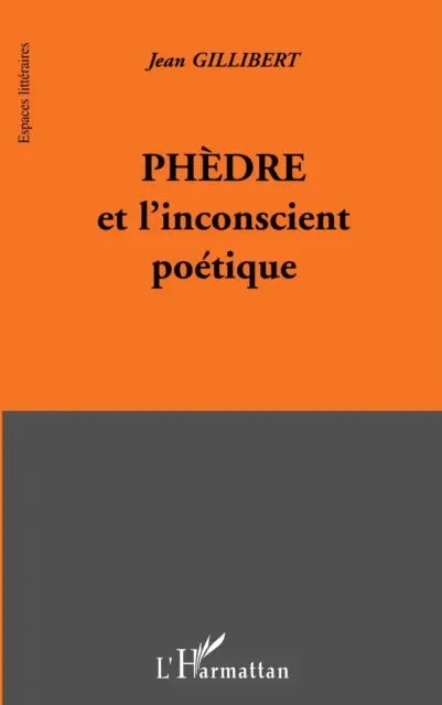 Jean Gillibert - PHEDRE ET L'INCONSCIENT POETIQUE, E-bok. Tillgänglighet: Lägg i varukorg