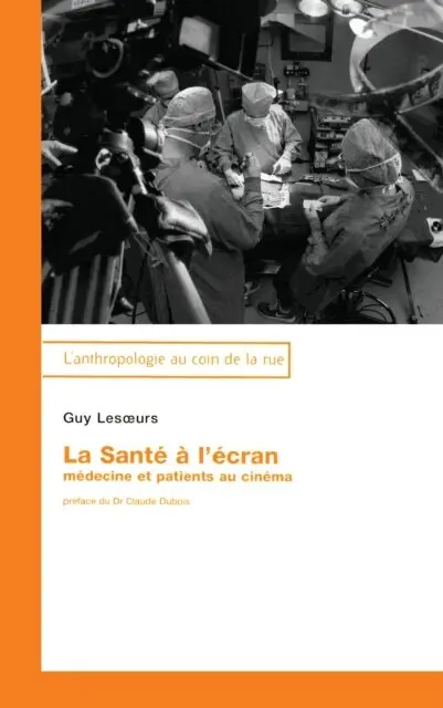 Lesoeurs - Sante a l'ecran, medecine et patients au cinema, E-bok. Tillgänglighet: Lägg i varukorg