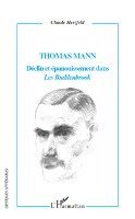 Herzfeld Claude - Thomas Mann Déclin et épanouissement dans "Les Buddenbrook", Häftad