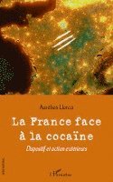 Llorca Aurelien - France face à la cocaïne, Häftad