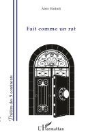 Hadjadj Alain - Fait comme un rat, Häftad