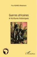 Pius Ngandu Nkashama - Guerres africaines et écritures historiques, Häftad