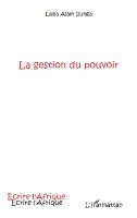 Lulla Alain Ilunga - Gestion Du Pouvoir, Häftad
