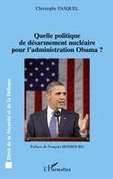 Fasquel Christophe - Quelle politique de désarmement nucléaire pour l'administration Obama ?, Häftad