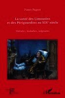 Pageot Pierre - santé des Limousins et des Périgourdins au XIXe siècle, Häftad