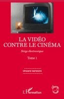 Heristchi Vincent - vidéo contre le cinéma, Häftad