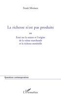 richesse n'est pas produite