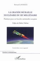 grande muraille nucléaire du IIIe millénaire