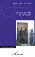 Nicole Péruisset-Fache - L'Humanisme et l'espoir, Häftad