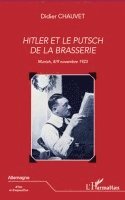 Didier Chauvet - Hitler et le putsch de la brasserie, Häftad