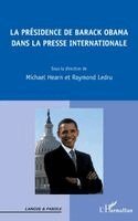 Hearn Michael - Présidence de Barack Obama dans la presse internationale, Häftad