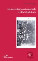 Nathalie Coutelet - Démocratisation du spectacle et idéal républicain, Häftad