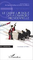 cadre juridique de la campagne présidentielle