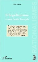 Puisais Eric - L'hégélianisme et son destin français, Häftad