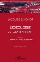 D'Hondt Jacques - Idéologie de la rupture, Häftad