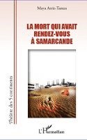 Arriz Tamza Maya - mort qui avait rendez-vous à Samarcande, Häftad