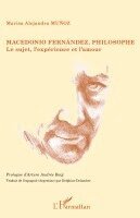 Munoz Jean - Macedonio Fernandez, philosophe, Häftad