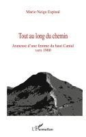 Espinal Marie-Neige** - Tout au long du chemin, Häftad. Tillgänglighet: Lägg i varukorg
