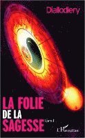 folie de la sagesse (Livre 1)