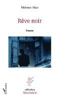 Akar Mehmet - Rêve noir, Häftad