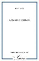 Rongier Bernard - Elégance des naufragés, Häftad