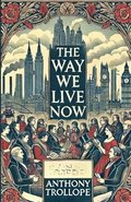 The Way We Live Now(Illustrated)