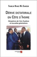 Dérive dictatoriale en Cÿte d''Ivoire