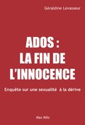 Ados, la fin de l''innocence