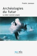 Archéologies du futur. Volume 1