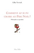 Comment ai-je pu croire au Päre Noël ?