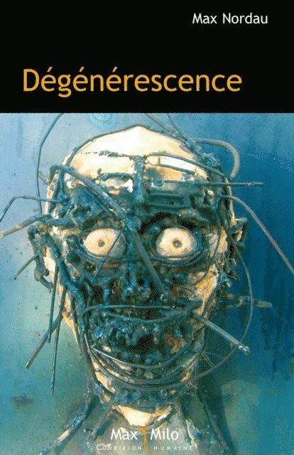 Max Nordau - Dégénérescence, E-bok