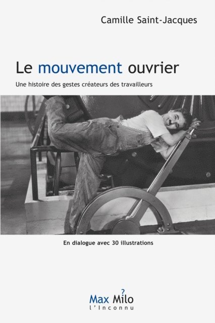 Camille Saint Jacques - Le mouvement ouvrier. Une histoire des gestes créateurs des travailleurs, E-bok. Tillgänglighet: Lägg i varukorg