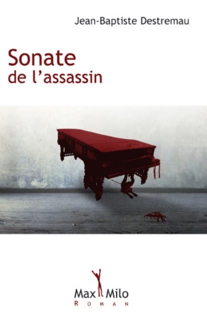 Jean-baptiste Destremau - Sonate de l'Assassin, E-bok