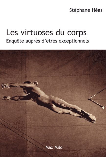 Stephane Heas - Les virtuoses du corps, E-bok