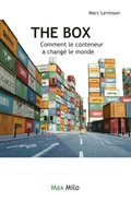 The box. Comment le conteneur a changé le monde