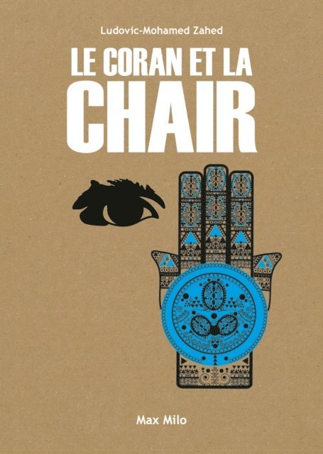 Ludovic-Mohamed Zahed - Le coran et la chair, E-bok