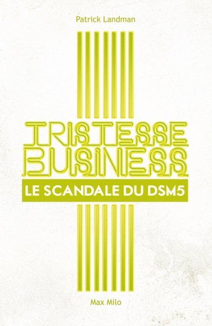 Audrey Keysers, Simon CRITCHLEY, Patrick LANDMAN - Tristesse Business. Le scandale du DSM-5, E-bok