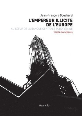 Jean-François Bouchard - L'empereur illicite de l'Europe, Häftad. Tillgänglighet: Lägg i varukorg