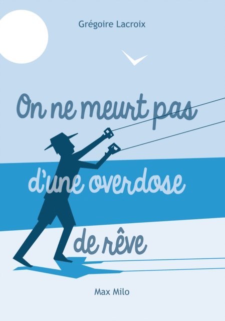 Gregoire LACROIX - On ne meurt pas d'une overdose de rêve, E-bok