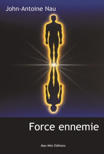 John-Antoine Nau - Force ennemie, E-bok