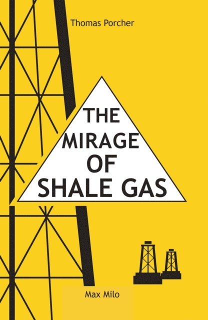 Thomas Porcher - The mirage of shale gas, E-bok
