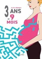 Audrey Keysers - 3 ans et 9 mois, Häftad