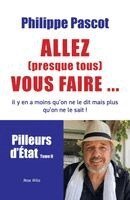 Philippe Pascot - Allez (presque tous) vous faire..., Häftad. Tillgänglighet: Lägg i varukorg