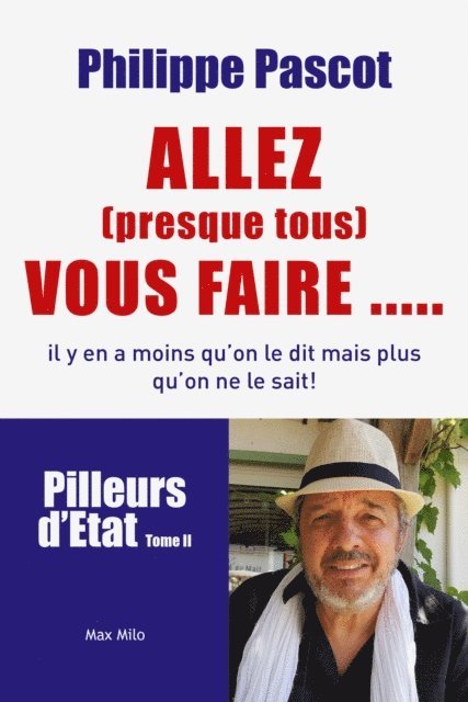 Philippe Pascot - Allez (presque tous) vous faire..., E-bok. Tillgänglighet: Lägg i varukorg