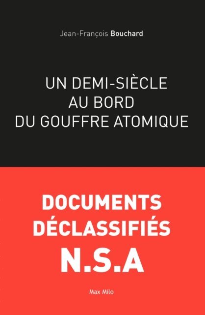 Jean-Francois Bouchard - Un demi-siècle au bord du gouffre atomique, E-bok. Tillgänglighet: Lägg i varukorg
